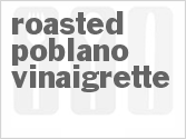 recipe for roasted poblano vinaigrette