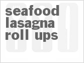 recipe for seafood lasagna roll ups