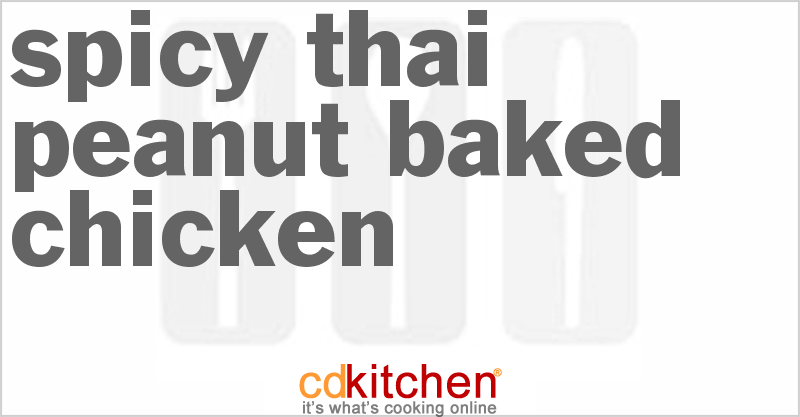 Spicy Thai Peanut Baked Chicken - CDKitchen.com