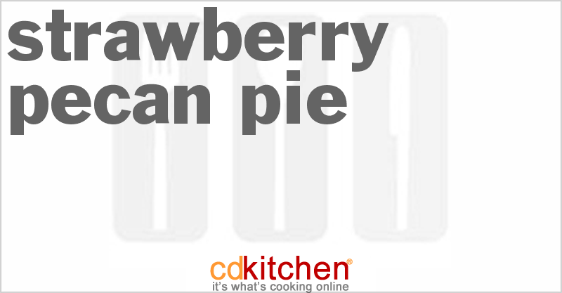 Strawberry-Pecan Pie - CDKitchen.com