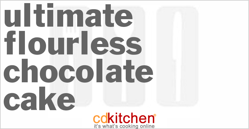 Ultimate Flourless Chocolate Cake - CDKitchen.com