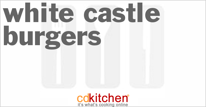 White Castle Burgers - CDKitchen.com