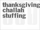 Thanksgiving Challah Stuffing