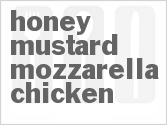 Honey Mustard Mozzarella Chicken