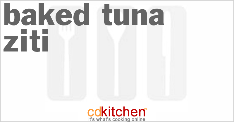 Baked Tuna Ziti - CDKitchen.com