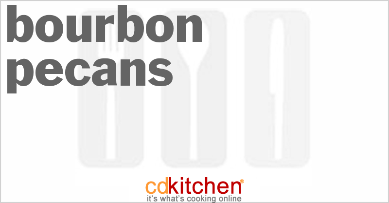 Bourbon Pecans - CDKitchen.com
