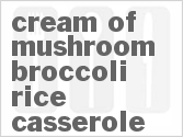 recipe for cream of mushroom broccoli rice casserole