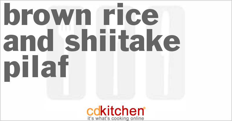 Brown Rice And Shiitake Pilaf - CDKitchen.com