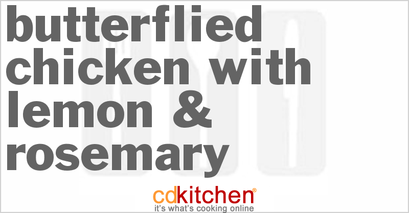 Butterflied Chicken with Lemon & Rosemary - CDKitchen.com