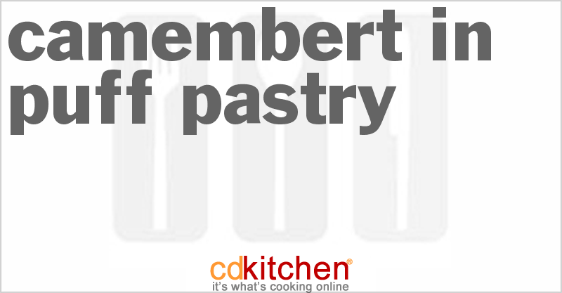 Camembert In Puff Pastry - CDKitchen.com
