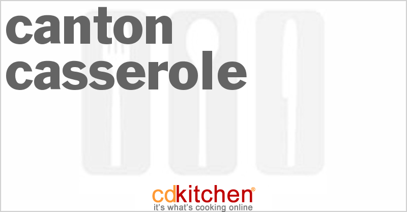 Canton Casserole - CDKitchen.com