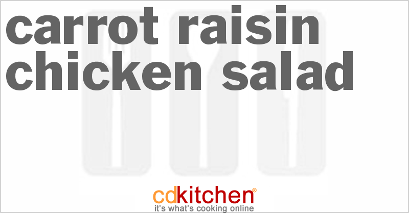 Carrot-Raisin Chicken Salad - CDKitchen.com