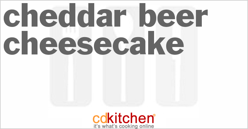 Cheddar Beer Cheesecake - CDKitchen.com