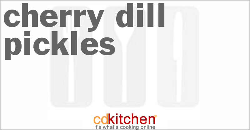 Cherry Dill Pickles - CDKitchen.com