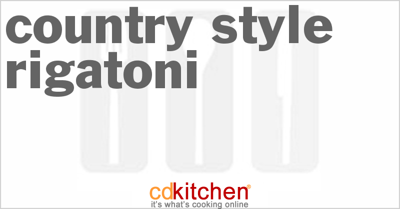 Country-Style Rigatoni - CDKitchen.com