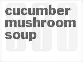 recipe for cucumber mushroom soup