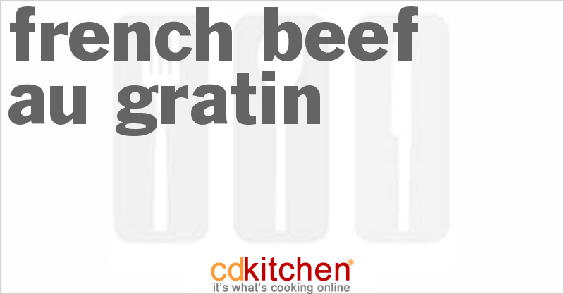 French Beef Au Gratin - CDKitchen.com
