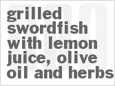 recipe for grilled swordfish with lemon juice, olive oil and herbs