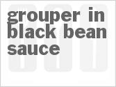 recipe for grouper in black bean sauce