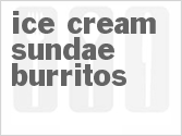 recipe for ice cream sundae burritos