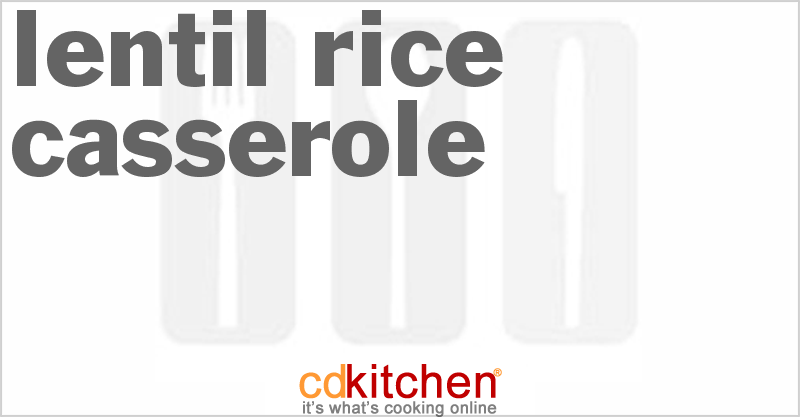 Lentil Rice Casserole - CDKitchen.com