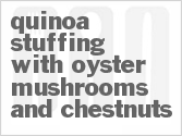 recipe for quinoa stuffing with oyster mushrooms and chestnuts