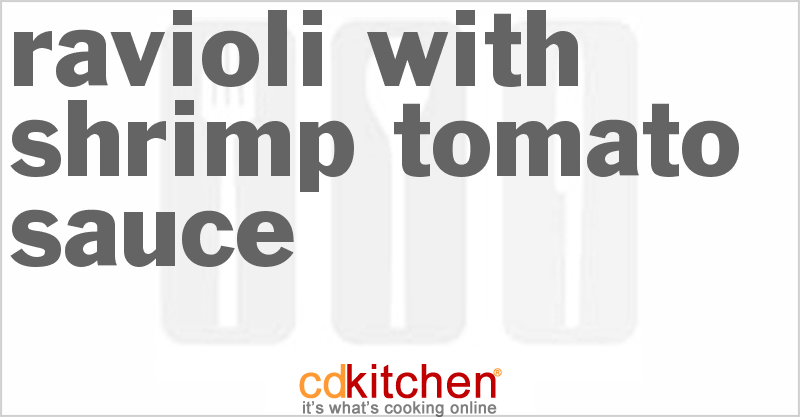 Ravioli With Shrimp Tomato Sauce - CDKitchen.com