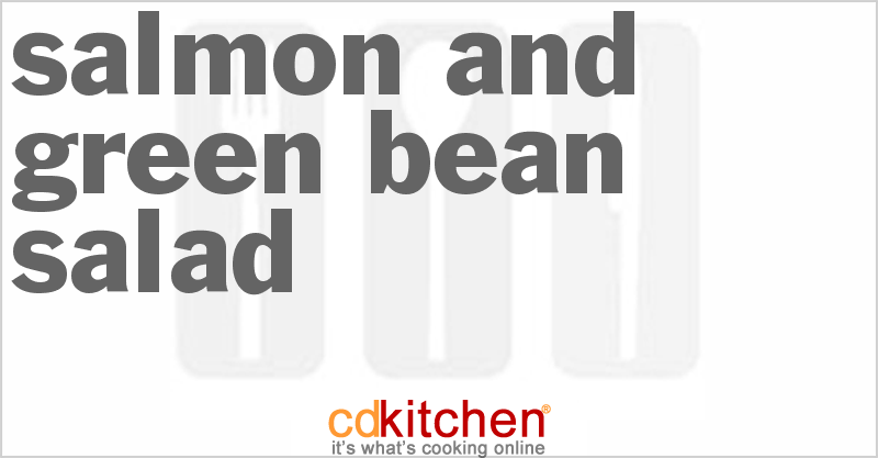Salmon and Green Bean Salad - CDKitchen.com