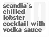 recipe for scandia's chilled lobster cocktail with vodka sauce