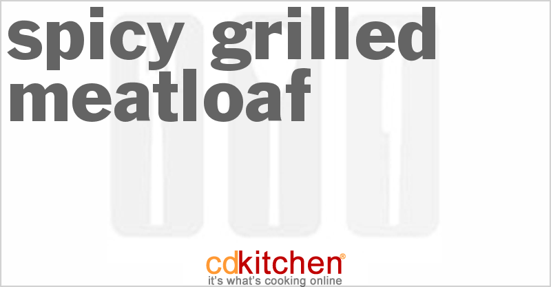 Spicy Grilled Meatloaf - CDKitchen.com