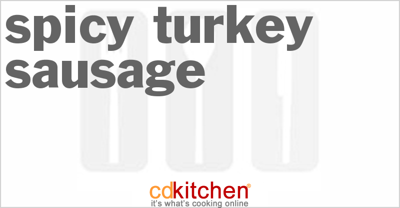 Spicy Turkey Sausage - CDKitchen.com