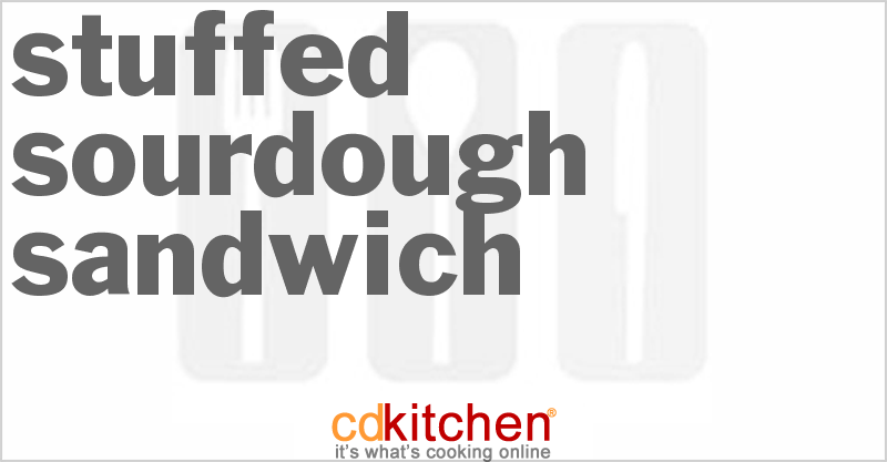 Stuffed Sourdough Sandwich - CDKitchen.com
