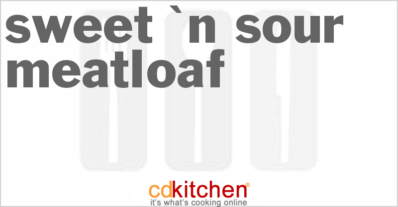 Sweet 'n Sour Meatloaf - CDKitchen.com