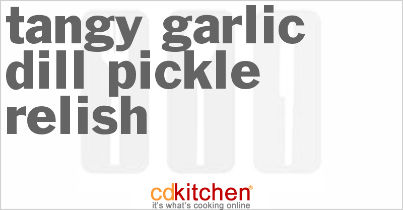 Tangy Garlic Dill Pickle Relish - CDKitchen.com