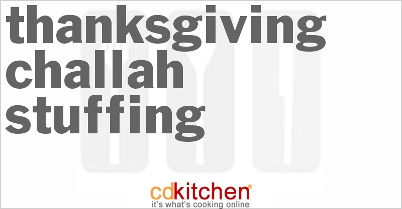 Thanksgiving Challah Stuffing - CDKitchen.com