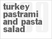 recipe for turkey pastrami and pasta salad