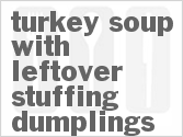 recipe for turkey soup with leftover stuffing dumplings