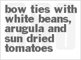 Bow Ties With White Beans, Arugula And Sun-Dried Tomatoes