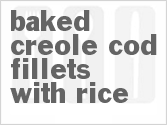 recipe for baked creole cod fillets with rice
