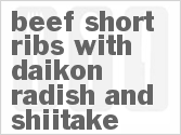 recipe for beef short ribs with daikon radish and shiitake