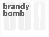 recipe for brandy bomb