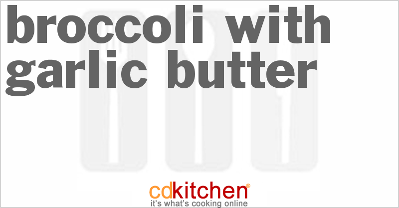 Broccoli With Garlic Butter - CDKitchen.com