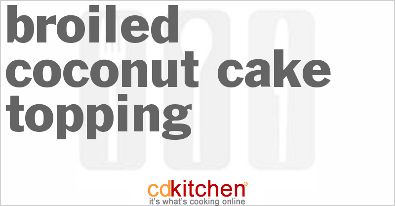 Broiled Coconut Cake Topping - CDKitchen.com