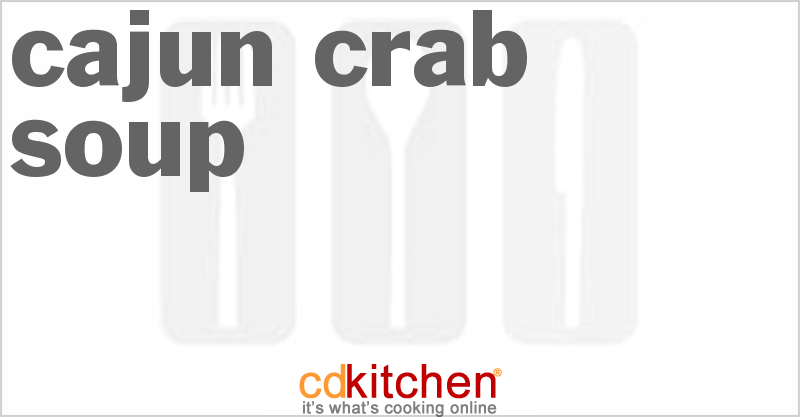 Cajun Crab Soup - CDKitchen.com