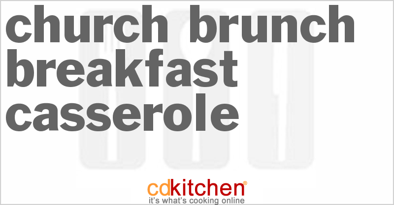 Church Brunch Breakfast Casserole - CDKitchen.com