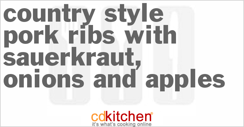 Country-Style Pork Ribs With Sauerkraut, Onions And Apples - CDKitchen.com