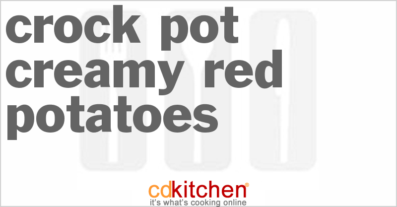 Creamy Red Potatoes - CDKitchen.com