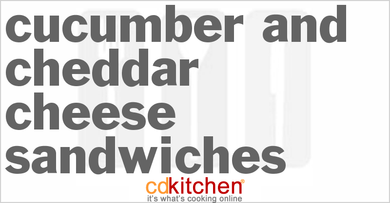 Cucumber and Cheddar Cheese Sandwiches - CDKitchen.com