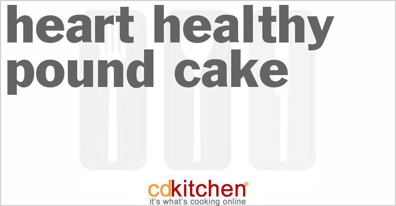 Heart Healthy Pound Cake - CDKitchen.com