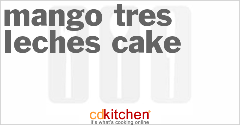 Mango Tres Leches Cake - CDKitchen.com